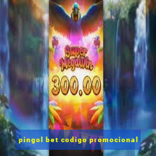 pingol bet codigo promocional